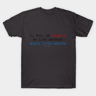 I, TOO, AM AMERICA #MYLIFEMATTERS T-Shirt